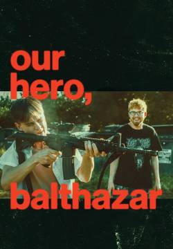Our Hero, Balthazar